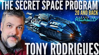 167 - Tony Rodrigues - The Secret Space Program - 20 & Back