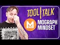 Tool Talk Ep. 2 \\ Mograph Mindset