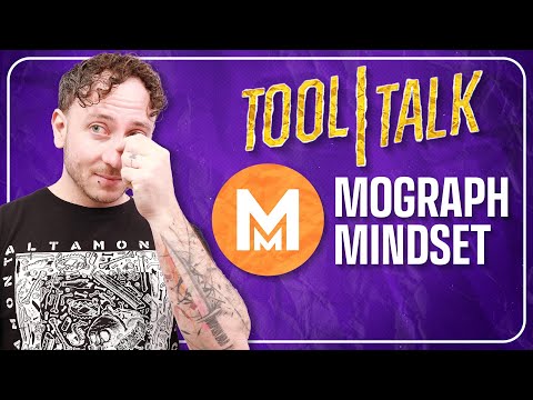 Tool Talk Ep. 2 \ Mograph Mindset