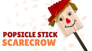 How to Make a Popsicle Stick Scarecrow | Simple Fall Craft for Kids