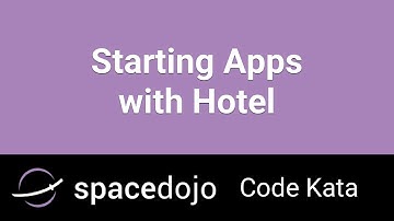 Starting apps with Hotel - Spacedojo Code Kata