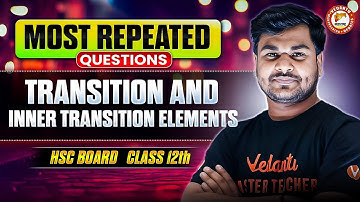 Transition and Inner Transition Element Class 12 Most Repeated PYQs | HSC + MHT-CET | By Om Sir