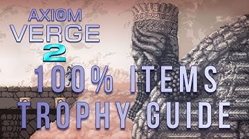 Axiom Verge 2 - All 199 Collectibles Locations (100% Items Trophy Guide)