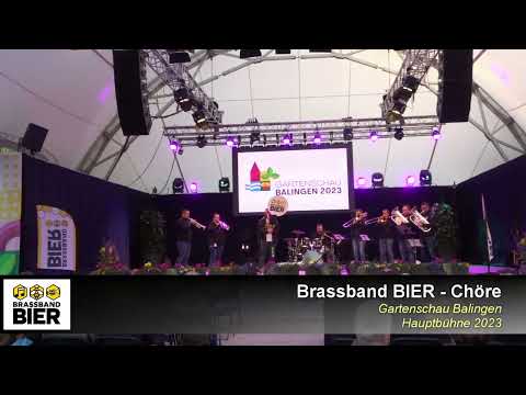 Brassband BIER - Chöre (Mark Foster) - Gartenschau 2023 Hauptbühne