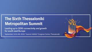 The Sixth Thessaloniki Metropolitan Summit | Day 2