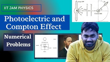 Photoelectric and Compton Effect  || #1 Numerical Problems || IIT JAM 2023
