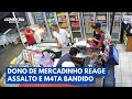 Assalto dá errado e dono reage na hora em MG | Conexão Brasil