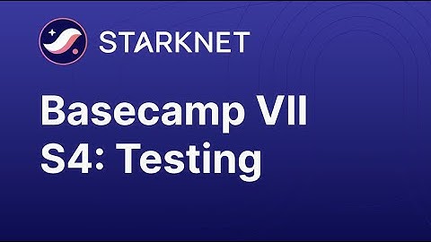 Basecamp VII - Session 4: Testing