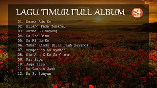 LAGU TIMUR FULL ALBUM 🔵 MUSIK 24 JAM INDONESIA