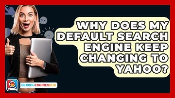 Why Does My Default Search Engine Keep Changing To Yahoo? - SearchEnginesHub.com