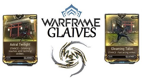 Warframe Stances - Astral Twilight & Gleaming Talon (Glaives)