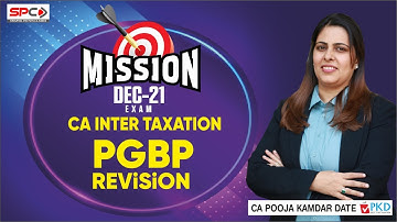 Mission Dec 21 CA Inter Tax PGBP PART 1 Revision/MARTATHON  by CA Pooja Kamdar Date