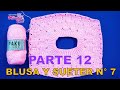 PARTE 12 Blusa y Sueter N° 7  tejidos a crochet con punto espiga y relieves para damas y niñas