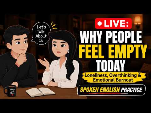 🔴 LIVE: Why People Feel Empty Today | Loneliness, Over thinking & Emotional Burnout #englishshivika
