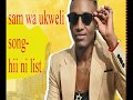 SAM WA UKWELI-HII NI LIST(AUDIO)