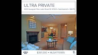 ULTRA PRIVATE | 4333 Issaquah Pine Lake Road SE #1304, Sammamish, WA
