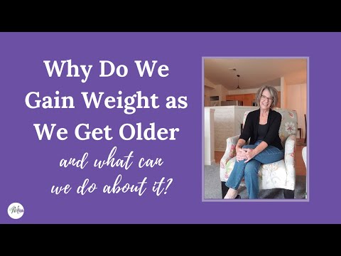 Why Do We Gain Weight as We Get Older, and What Can We Do About It?