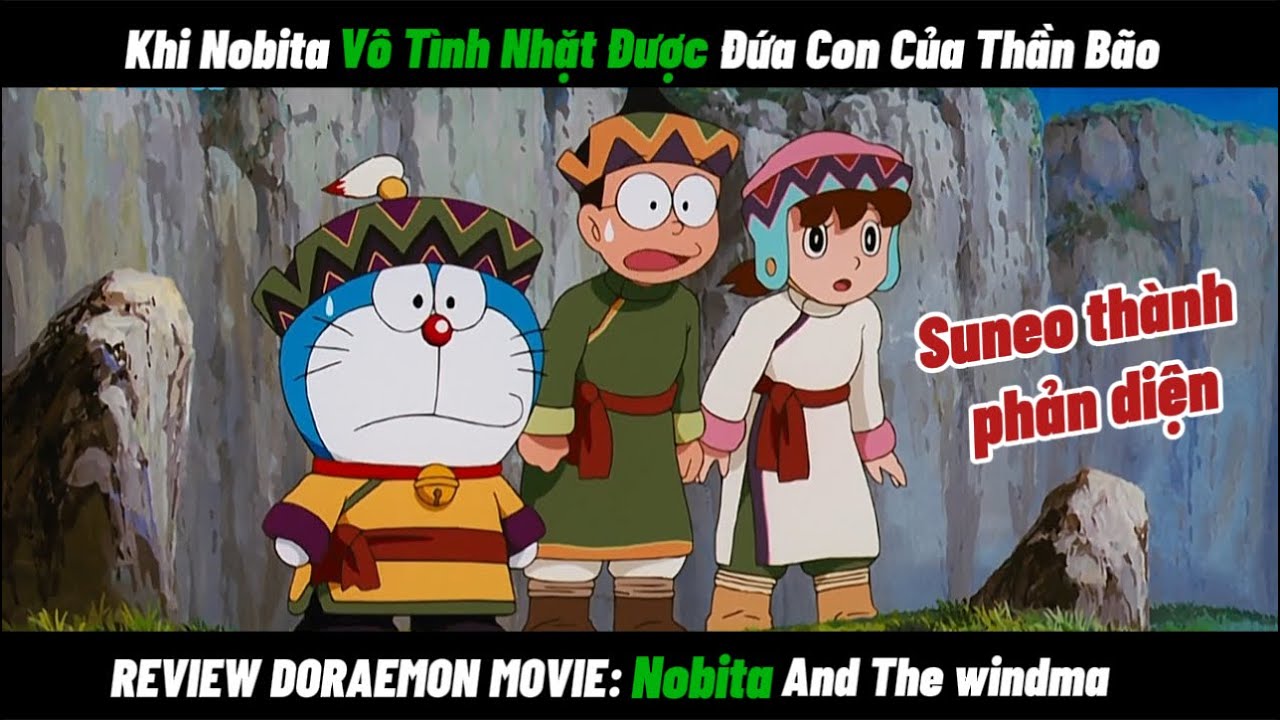 REVIEW DORAEMON MOVIE Khi Nobita Vô Tình Nhặt Được Đứa Con Của Thần Bão - Nobita and the windma.