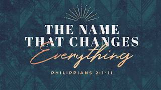 The Name That Changes Everything | Dr. Karl Eastlack | Bethany Wesleyan Church