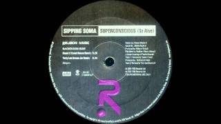 Sipping Soma - Superconscious (Coast 2 Coast House Remix) [HQ]