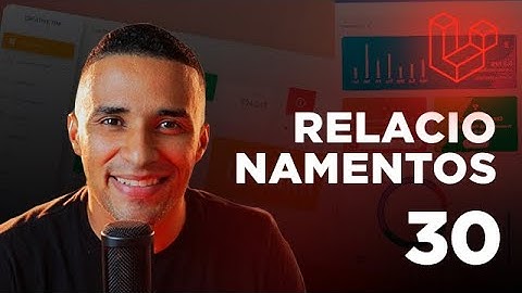 Curso de Laravel - #30 Relacionamentos
