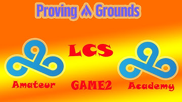 C9AM vs C9A Week 3 Game 2 2021 LCS Proving Grounds Summer C9 Amateur vs C9 Academy