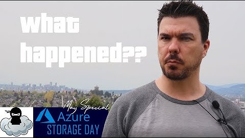 Episode 26 Special - Microsoft Azure Storage Day Event