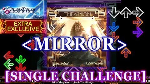 [MIRROR] DDR A - ENDYMION [SINGLE CHALLENGE] 譜面確認+クラップ