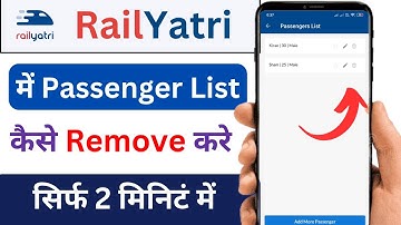 How to Delete Passenger List in Rail Yatri | Rail Yatri me Passenger List Kaise Delete Kare
