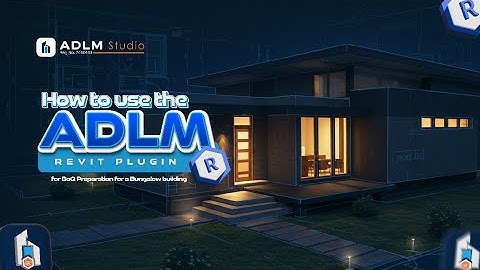 Generate Accurate Bill of Quantities in Minutes with ADLM REVIT Plugin