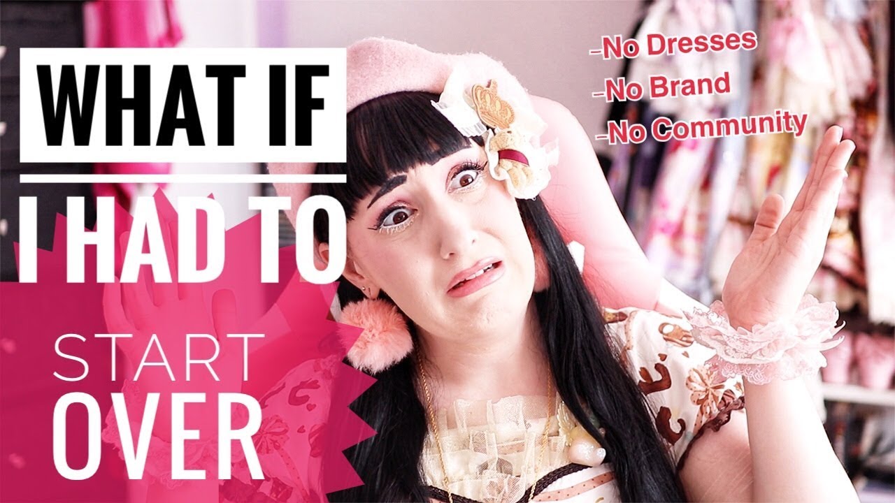 А что, если бы мне пришлось НАЧАТЬ ЗАНОВО в стиле Лолиты?