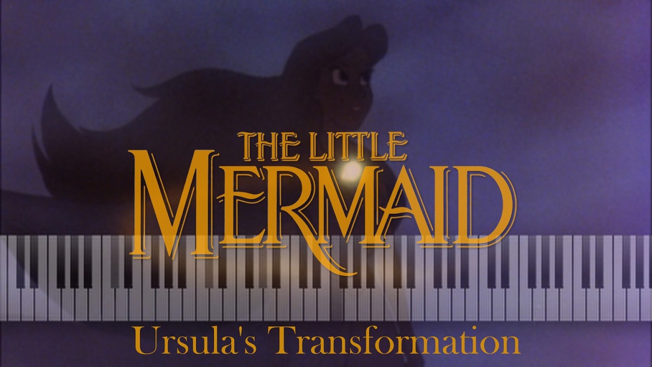 The Little Mermaid: Ursula's Transformation (Piano Transcription