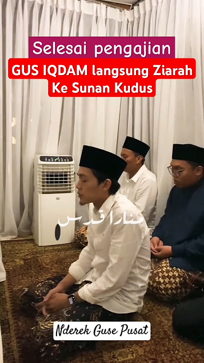 GUS IQDAM ZIARAH DI MAKAM SUNAN KUDUS #gusiqdamofficial #gusiqdham