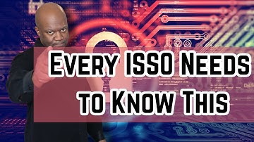 Every ISSO Needs to Know This