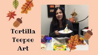 Tortilla Teepee Art by Anna Navarre 213 views 1 year ago 7 minutes, 9 seconds