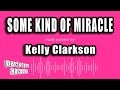 Kelly Clarkson Some Kind Of Miracle Karaoke Version mp3
