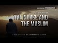 The Nurse and the Muslim ᴴᴰ - Emotional True Story