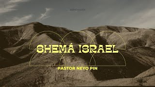 SERVICIO 18 de septiembre | Shemá Israel - Ps. Neyo Pin
