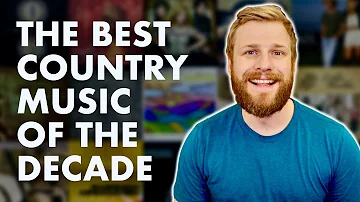 The Best Country Music of the 2010s