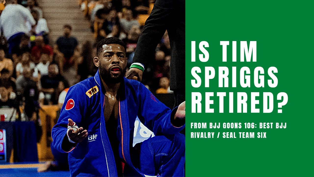 Is Tim Spriggs Still Retired? | BJJ GOONS