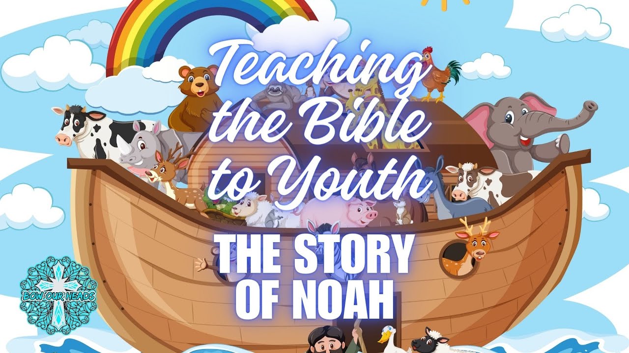 teaching-the-bible-to-youth-the-story-of-noah-video-youtube