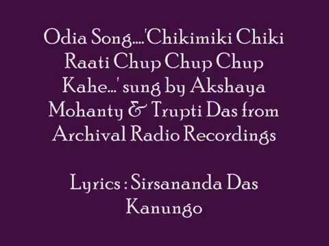 Odia SongChikimiki Chiki Raati sung by Akshaya Mohanty  Trupti Das