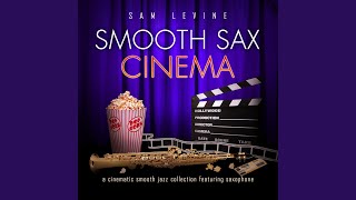 Higher Love smooth Sax Cinema A Cinematic Smooth Jazz Collection Featuring Saxophone Album