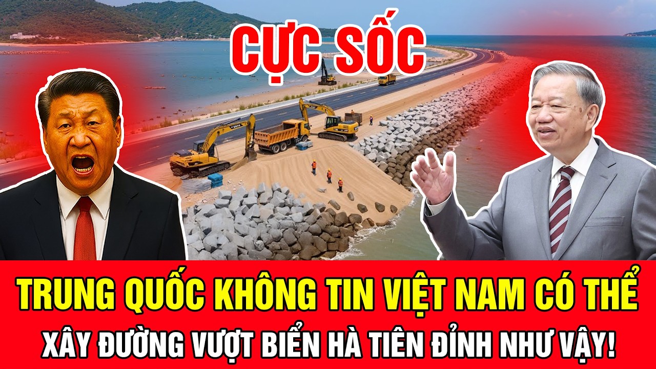 CĐM Trung Quốc Sốc: Không Tin VN Có Thể Xây Đường Vượt Biển Hà Tiên Quá Đỉnh! - Điểm Tin Chiến Sự