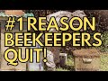 #1 Reason Beekeepers Quit - Will You?