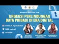 NGOBROL BARENG LEGISLATOR - Urgensi Perlindungan Data Pribadi di Era Digital
