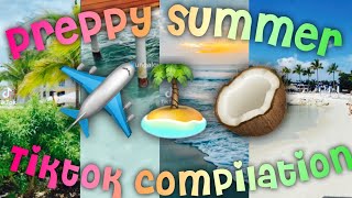 Preppy summer vacations||Tiktok compilation||PreppyLifestylez
