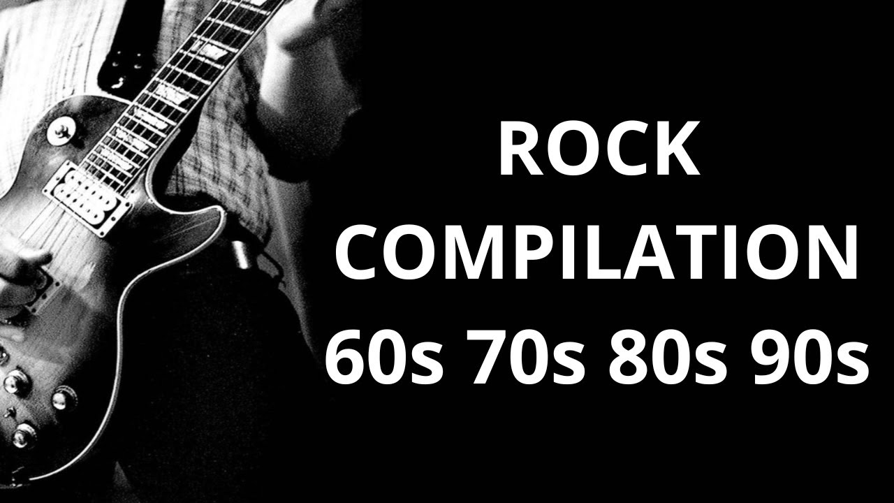 rock-hits-60s-70s-80s-90s-youtube