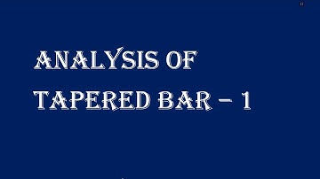 Analysis of Tapered Bar 1  (Ansys R17.2)