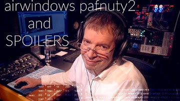 Airwindows Pafnuty2: Free Mac/Windows/Linux/Pi AU/VST/Rack, and SPOILERS